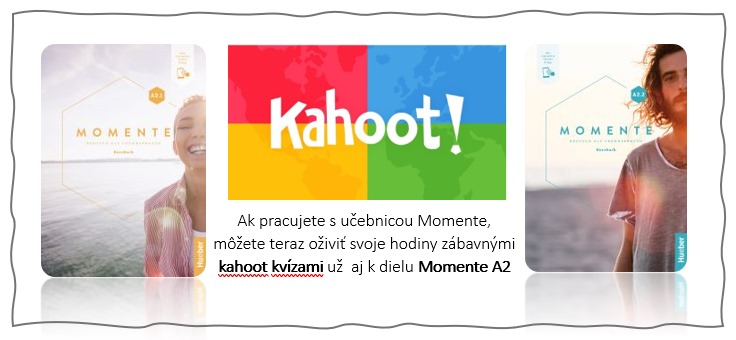 Momente - Kahoot